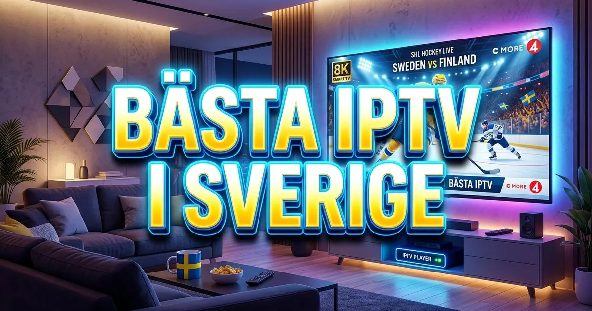 Best Iptv Sweden