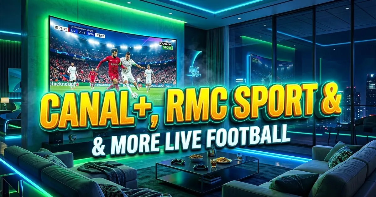 Best Iptv France 2025 Canal Rmc Sport