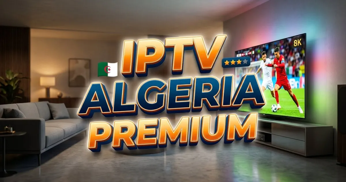 Iptv Algeria Premium Europe