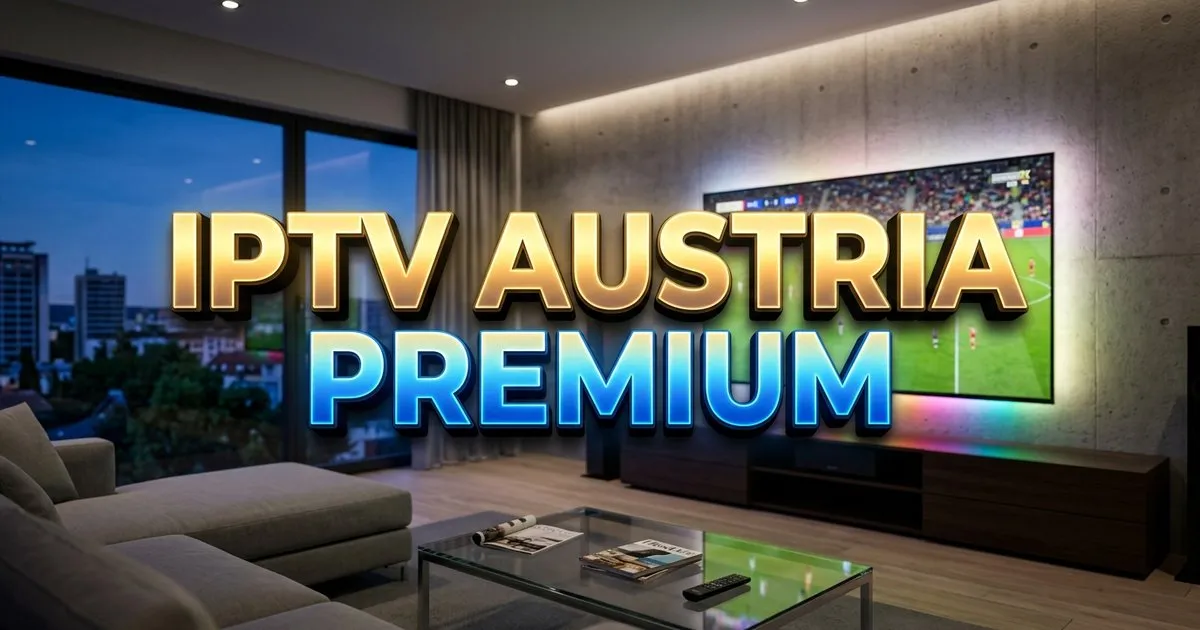 Iptv Austria Premium Europe
