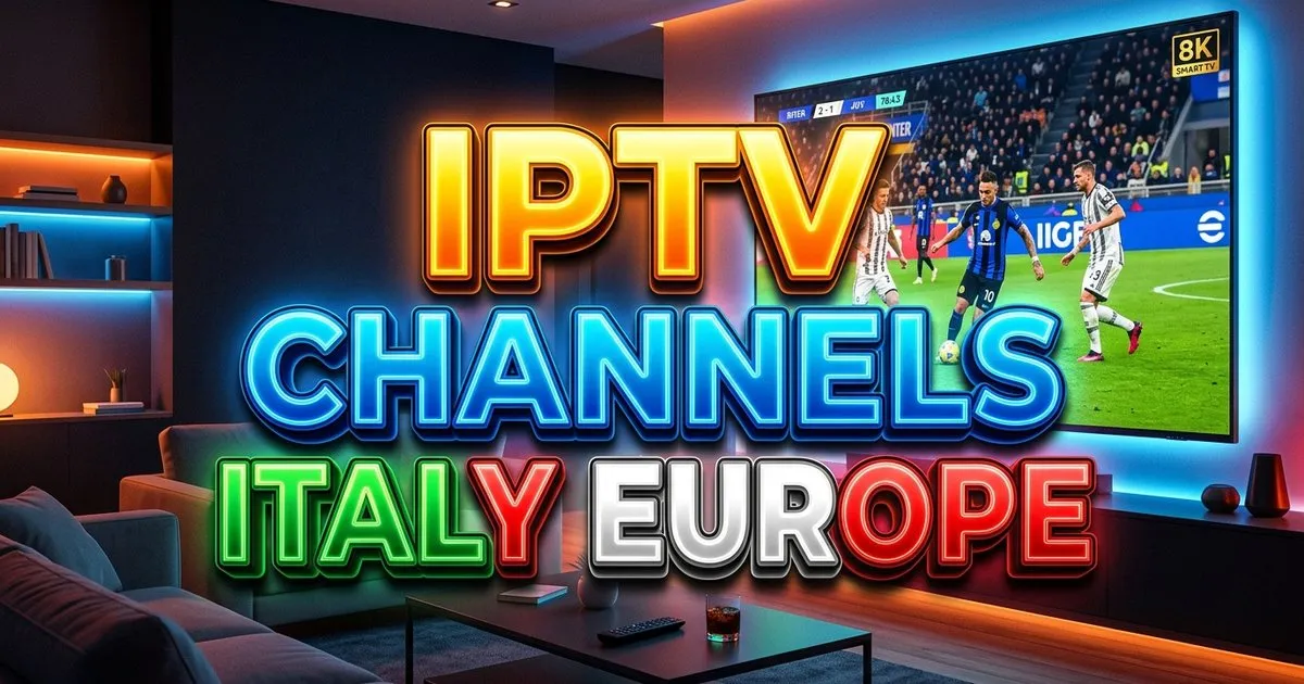 Iptv Channels Italy Europe