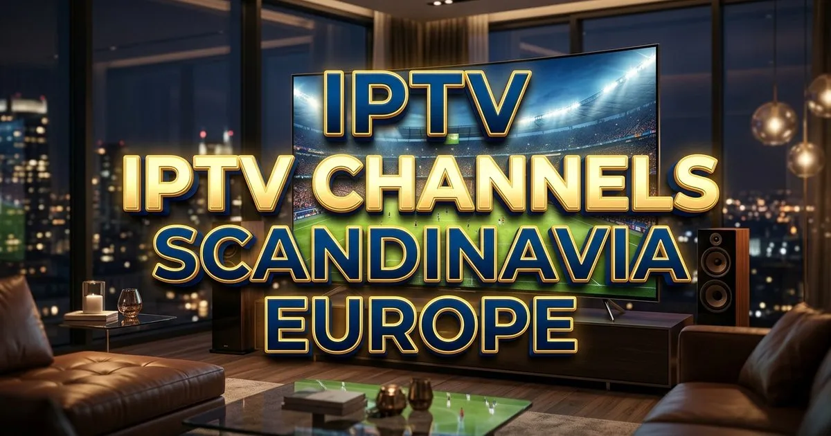Iptv Channels Scandinavia Europe