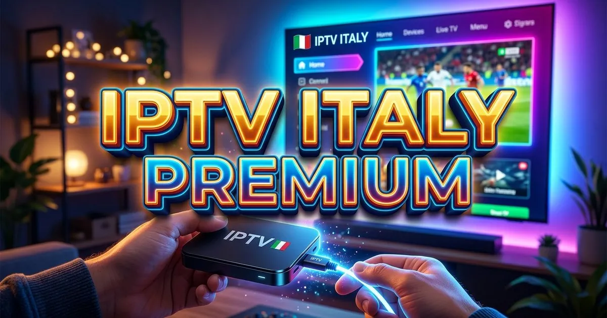 Iptv Italy Premium Europe