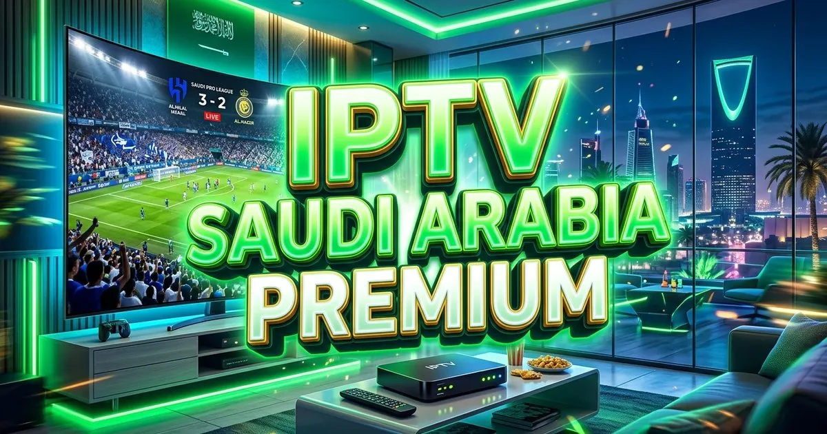 Iptv Saudi Arabia Premium Europe