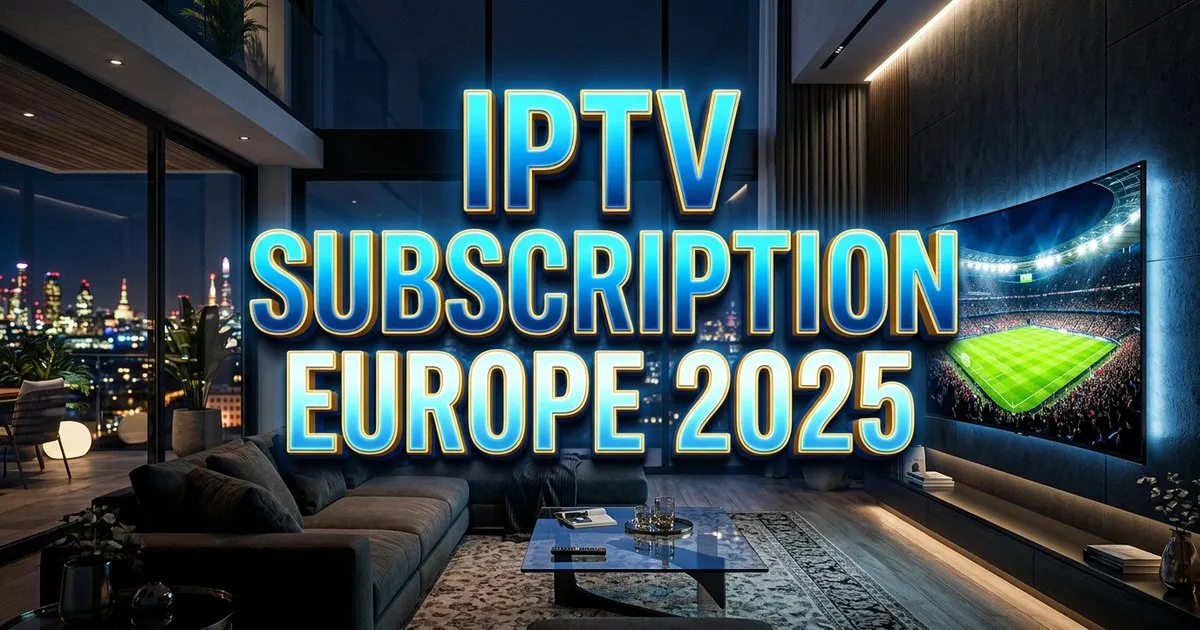 Iptv Subscription Europe
