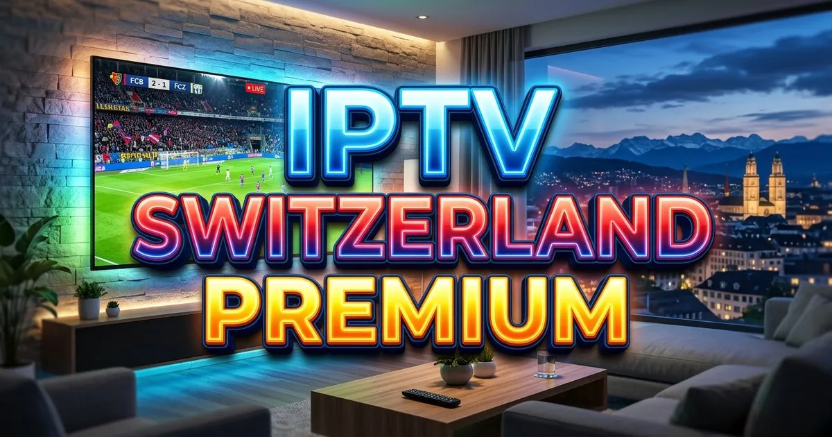 Iptv Switzerland Premium Europe