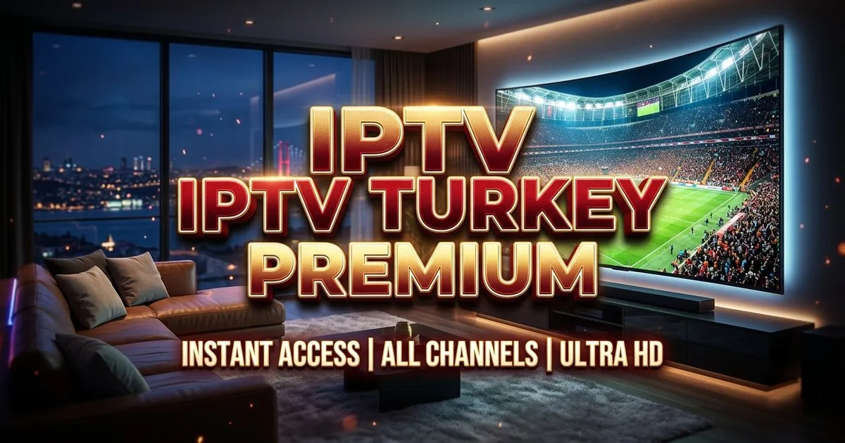 Iptv Turkey Premium Europe