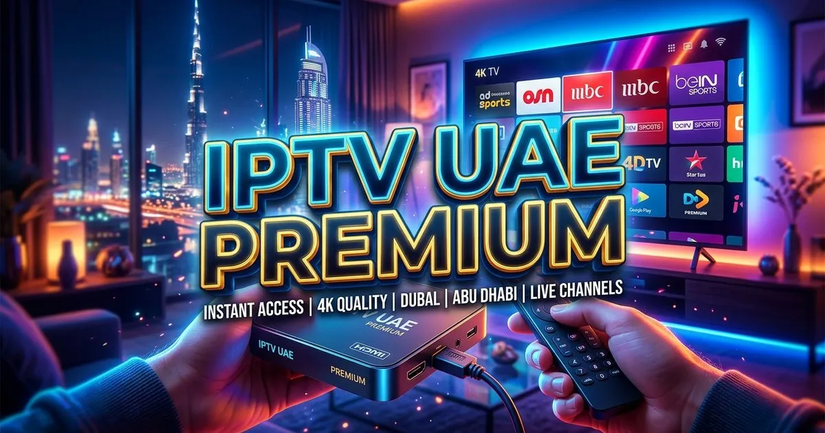 Iptv Uae Premium Europe