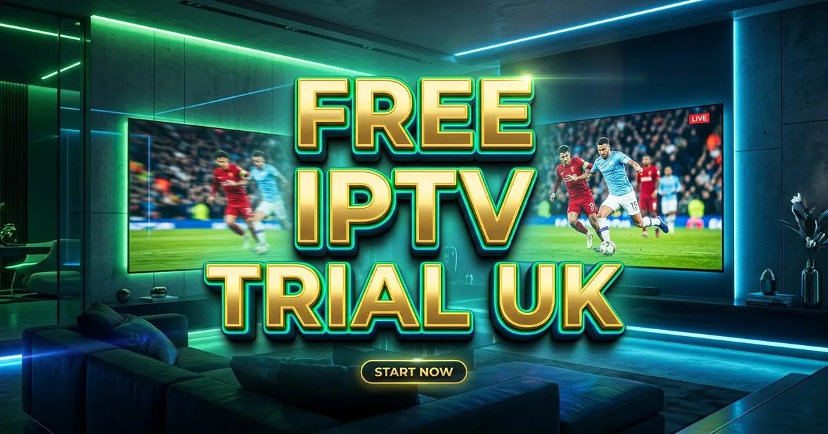 Iptv Uk Free Trial