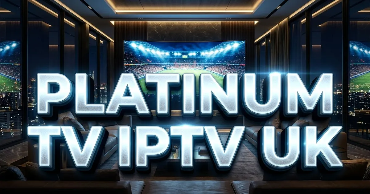Platinum Tv Iptv Uk